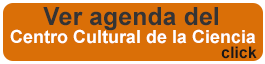 agenda centro cultural de la ciencia